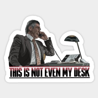 Se7en: This Is Not Even My Desk Sticker